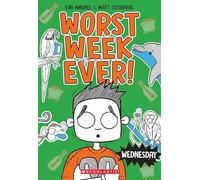 Wednesday (Worst Week Ever #3)