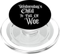 WEDNESDAY'S CHILD IS FULL OF WOE DARK FAMILY GOTHIC INSPIRED PopSockets PopGrip for MagSafe
