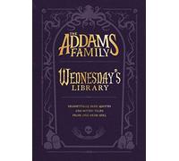 Wednesday's Library: Delightfully Dark Quotes and Gothic Tales from One Grim Girl (Addams Family)