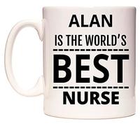 WeDoMugs Alan is The World's Best Nurse Ceramic 11oz Coffee Tea Gift Mug Cup