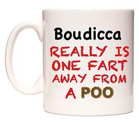 WeDoMugs Boudicca Really is ONE Fart Away from A Poo - Ceramic 11oz Coffee Tea Gift Mug Cup
