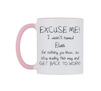 WeDoMugs Excuse ME! I Wasn't Named Elvis for Nothing You Know.. Ceramic Mug