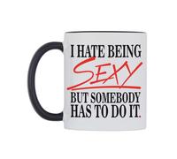WeDoMugs I Hate Being Sexy But Somebody Has to Do It. Ceramic Mug