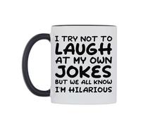 WeDoMugs I Try not to Laugh at My own Jokes But we All Know I'm Hilarious Ceramic Mug