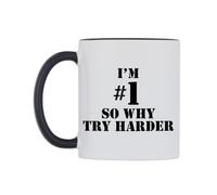 WeDoMugs I'm #1 So Why Try Harder Ceramic Mug
