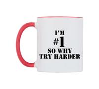 WeDoMugs I'm #1 So Why Try Harder Ceramic Mug