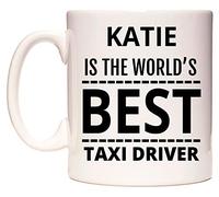 WeDoMugs Katie is The World's Best Taxi Driver 11oz Ceramic Coffee Tea Gift Mug Cup