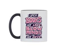 WeDoMugs Open Books not Legs Blow Minds not Guys Ceramic Mug