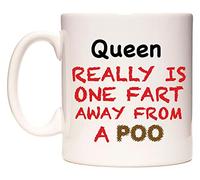 WeDoMugs Queen Really is ONE Fart Away from A Poo - Ceramic 11oz Coffee Tea Gift Mug Cup