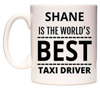 WeDoMugs Shane is The World's Best Taxi Driver 11oz Ceramic Coffee Tea Gift Mug Cup