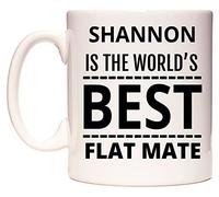 WeDoMugs Shannon is The World's Best Flat Mate 11oz Ceramic Coffee Tea Gift Mug Cup