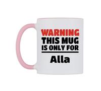 WeDoMugs Warning This Mug is ONLY for Alla Ceramic Mug