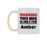 WeDoMugs Warning This Mug is ONLY for Amber Ceramic Mug