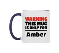 WeDoMugs Warning This Mug is ONLY for Amber Ceramic Mug