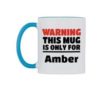 WeDoMugs Warning This Mug is ONLY for Amber Ceramic Mug
