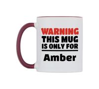 WeDoMugs Warning This Mug is ONLY for Amber Ceramic Mug