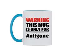 WeDoMugs Warning This Mug is ONLY for Antigone Ceramic Mug