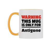 WeDoMugs Warning This Mug is ONLY for Antigone Ceramic Mug
