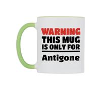 WeDoMugs Warning This Mug is ONLY for Antigone Ceramic Mug