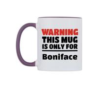WeDoMugs Warning This Mug is ONLY for Boniface Ceramic Mug