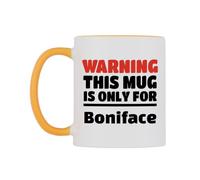 WeDoMugs Warning This Mug is ONLY for Boniface Ceramic Mug