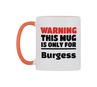 WeDoMugs Warning This Mug is ONLY for Burgess Ceramic Mug
