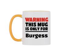 WeDoMugs Warning This Mug is ONLY for Burgess Ceramic Mug