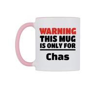 WeDoMugs Warning This Mug is ONLY for Chas Ceramic Mug