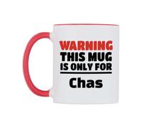 WeDoMugs Warning This Mug is ONLY for Chas Ceramic Mug
