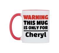 WeDoMugs Warning This Mug is ONLY for Cheryl Ceramic Mug