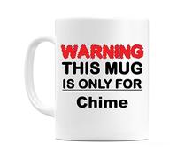 WeDoMugs Warning This Mug is ONLY for Chime - Ceramic 11oz Coffee Tea Gift Mug Cup