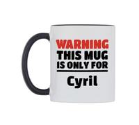 WeDoMugs Warning This Mug is ONLY for Cyril Ceramic Mug