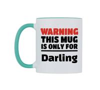WeDoMugs Warning This Mug is ONLY for Darling Ceramic Mug