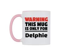 WeDoMugs Warning This Mug is ONLY for Delphie Ceramic Mug