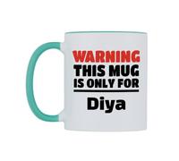 WeDoMugs Warning This Mug is ONLY for Diya Ceramic Mug