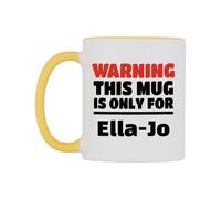 WeDoMugs Warning This Mug is ONLY for Ella-Jo Ceramic Mug