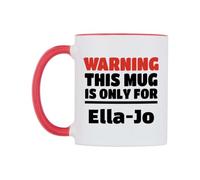 WeDoMugs Warning This Mug is ONLY for Ella-Jo Ceramic Mug