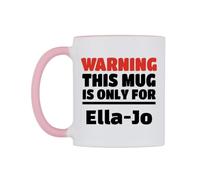 WeDoMugs Warning This Mug is ONLY for Ella-Jo Ceramic Mug