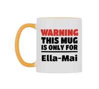 WeDoMugs Warning This Mug is ONLY for Ella-Mai Ceramic Mug