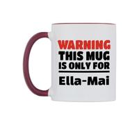 WeDoMugs Warning This Mug is ONLY for Ella-Mai Ceramic Mug