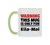 WeDoMugs Warning This Mug is ONLY for Ella-Mai Ceramic Mug