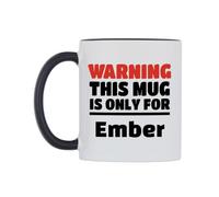 WeDoMugs Warning This Mug is ONLY for Ember Ceramic Mug