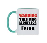 WeDoMugs Warning This Mug is ONLY for Faron Ceramic Mug