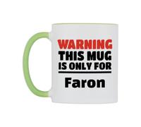 WeDoMugs Warning This Mug is ONLY for Faron Ceramic Mug