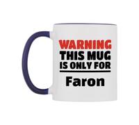 WeDoMugs Warning This Mug is ONLY for Faron Ceramic Mug