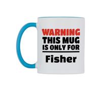 WeDoMugs Warning This Mug is ONLY for Fisher Ceramic Mug
