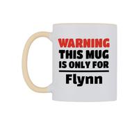 WeDoMugs Warning This Mug is ONLY for Flynn Ceramic Mug