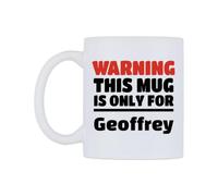WeDoMugs Warning This Mug is ONLY for Geoffrey Ceramic Mug