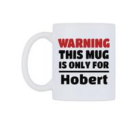 WeDoMugs Warning This Mug is ONLY for Hobert Ceramic Mug