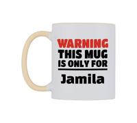 WeDoMugs Warning This Mug is ONLY for Jamila Ceramic Mug